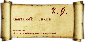 Kmetykó Jakus névjegykártya